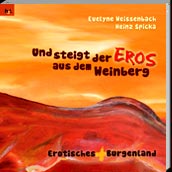 und steigt der eros aus dem weinberg